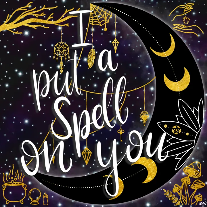 I put a spell on you, lettered inside a crescent moon with gold charms and stars
